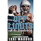 Off Limits With The Quarterback: A Forbidden Workplace Football Romance (Endzone Affairs Book 1)