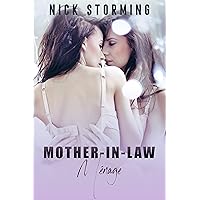 Mother-In-Law Ménage: (A Taboo FFM Fantasy)