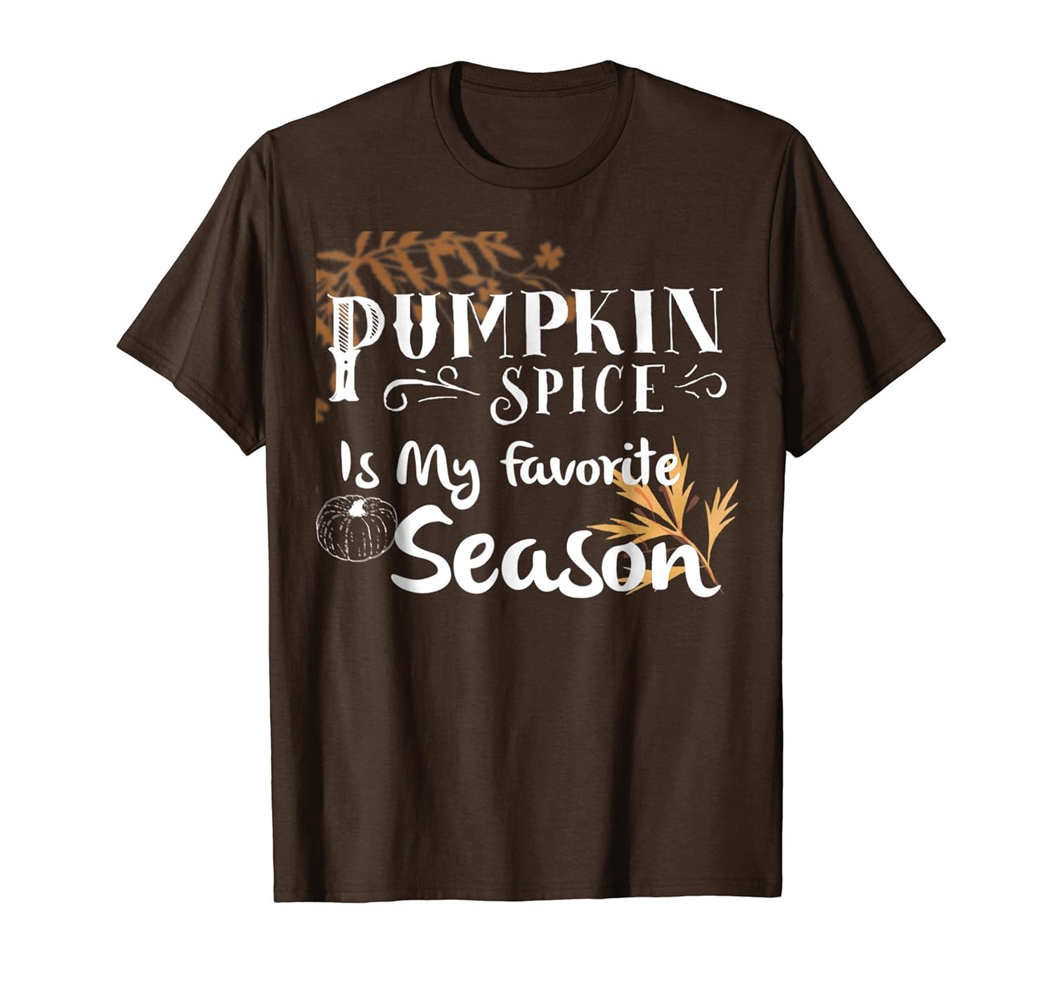 Pumpkin Spice Shirts Pumpkin Spice is My Favorite Season-ANZ