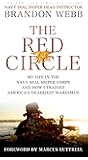 The Red Circle: My Life in the Navy SEAL Sniper Corps and How I Trained America's Deadliest Marksmen