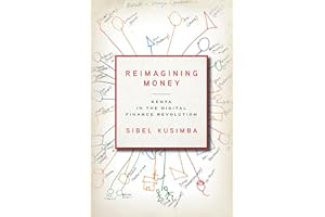 Reimagining Money: Kenya in the Digital Finance Revolution (Culture and Economic Life)