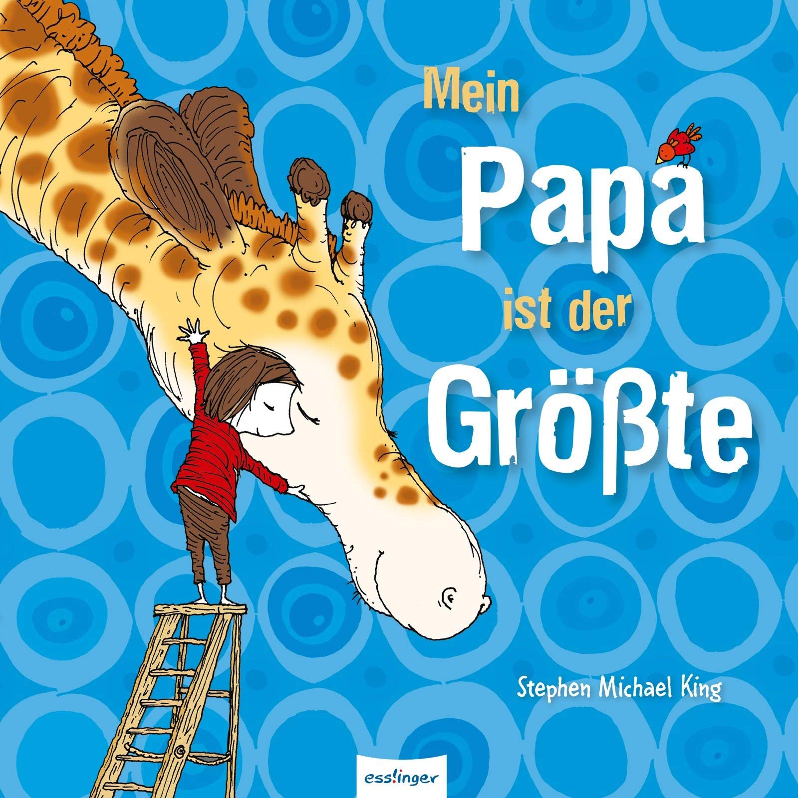 mein papa ist der grosste ein liebevolles geschenk zum vatertag king stephen michael king stephen michael tress sylvia amazon de bucher