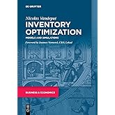 Inventory Optimization: Models and Simulations
