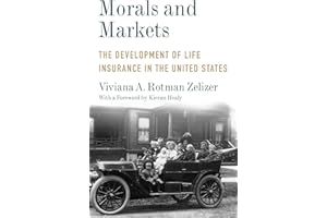 Morals and Markets: The Development of Life Insurance in the United States (Legacy Editions)