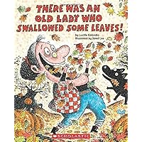 There Was an Old Lady Who Swallowed Some Leaves!
