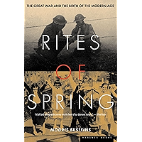 Rites of Spring: The Great War and the Birth of the Modern Age book cover