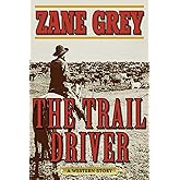 The Trail Driver: A Western Story