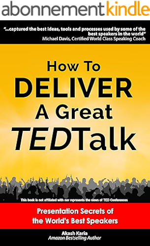 Download How to Deliver a Great TED Talk:  Presentation Secrets of the World's Best Speakers (How to Give a TED Talk Book 1) (English Edition) PDF