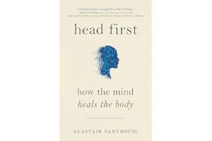 Head First: How The Mind Heals The Body
