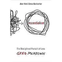 Essentialism: The Disciplined Pursuit of Less