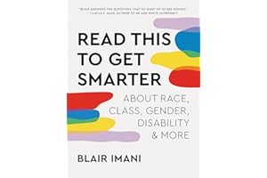 Read This to Get Smarter: about Race, Class, Gender, Disability & More