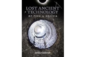 Lost Ancient Technology Of Peru And Bolivia