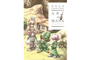Legend of Mana: The Art of Mana--30th Anniversary Edition