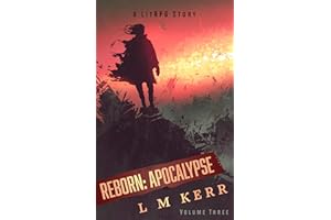Reborn: Apocalypse (Volume 3)(Re-Release): (A LitRPG/Wuxia Story)