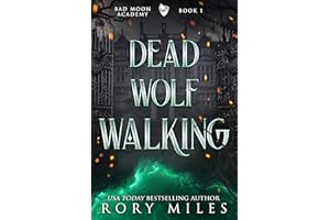 Dead Wolf Walking: Bad Moon Academy