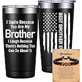 Grifarny Brother Gifts from Sister - Christmas, Fathers Day, Birthday Gift for Brothers Adult - Best Brother Ever Gifts - I Smile Because You are My Brothers Tumbler Cup 20 oz