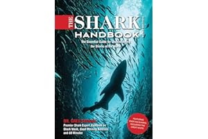 The Shark Handbook: Third Edition: The Essential Guide for Understanding the Sharks of the World (Shark Week Author, Ocean Bi