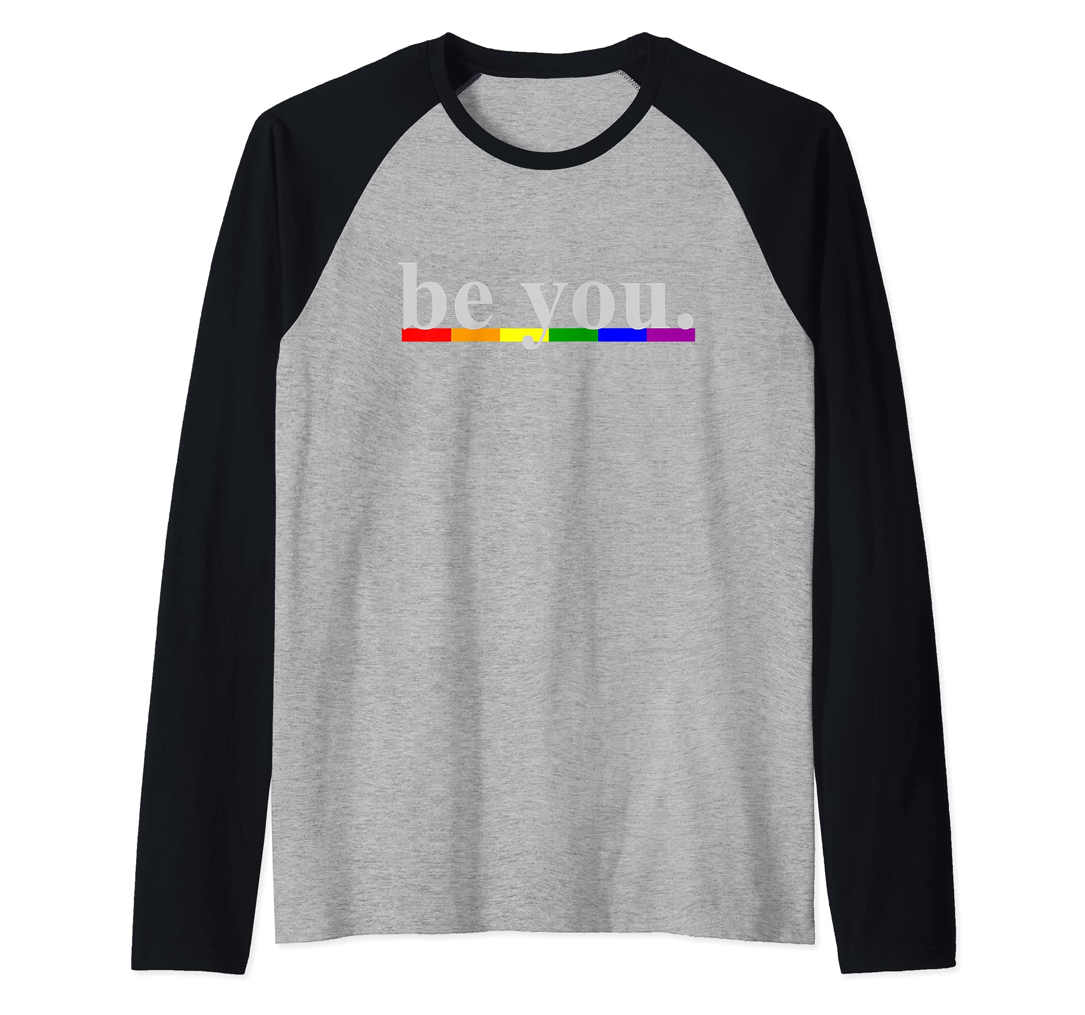 Pride Gay Pride Be You Raglan Baseball Tee