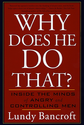 Download Why Does He Do That?: Inside the Minds of Angry and Controlling Men (English Edition) PDF