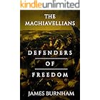 The Machiavellians: Defenders of Freedom