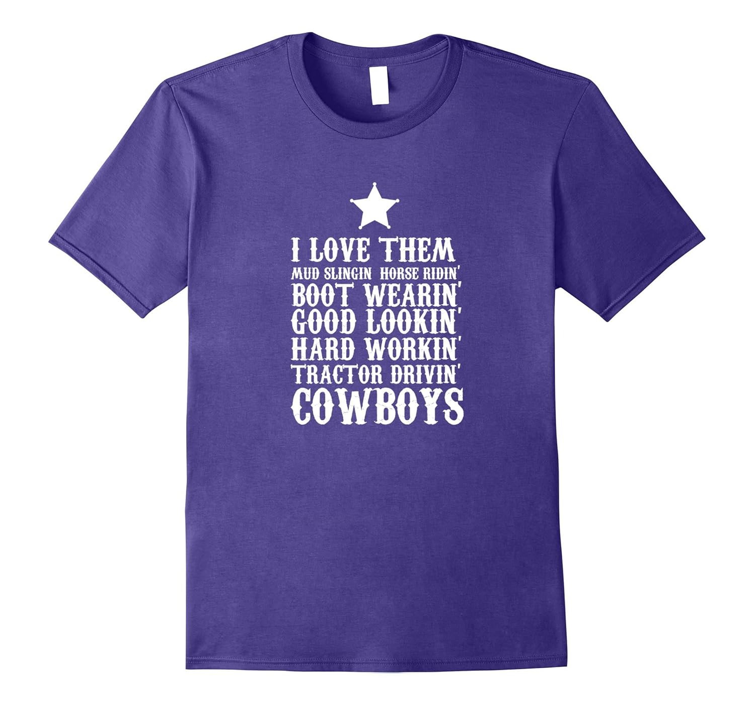 I Love Them Cowboys Country Boys Hicks Rednecks T-Shirt-Rose