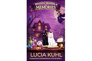 Mystics, Murder, & Memories: A Midlife Paranormal Cozy Mystery (Glimmerton Paranormal Powers Cozy Mystery Series Book 1)