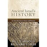 Ancient Israel's History: An Introduction to Issues and Sources