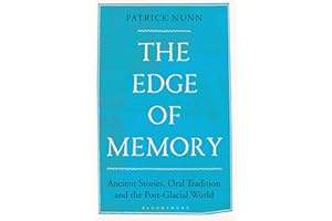 The Edge of Memory: Ancient Stories, Oral Tradition and the Post-Glacial World