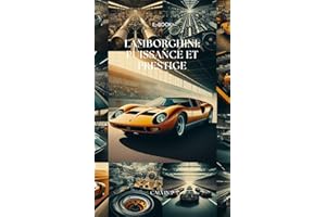 Lamborghini: Puissance et Prestige (L'Histoire des Grandes Marques Automobiles t. 1) (French Edition)