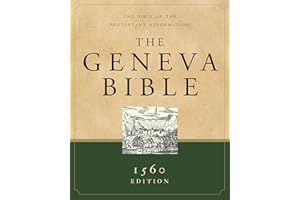 The Geneva Bible: The Bible of the Protestant Reformation