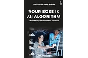Your Boss Is an Algorithm: Artificial Intelligence, Platform Work and Labour