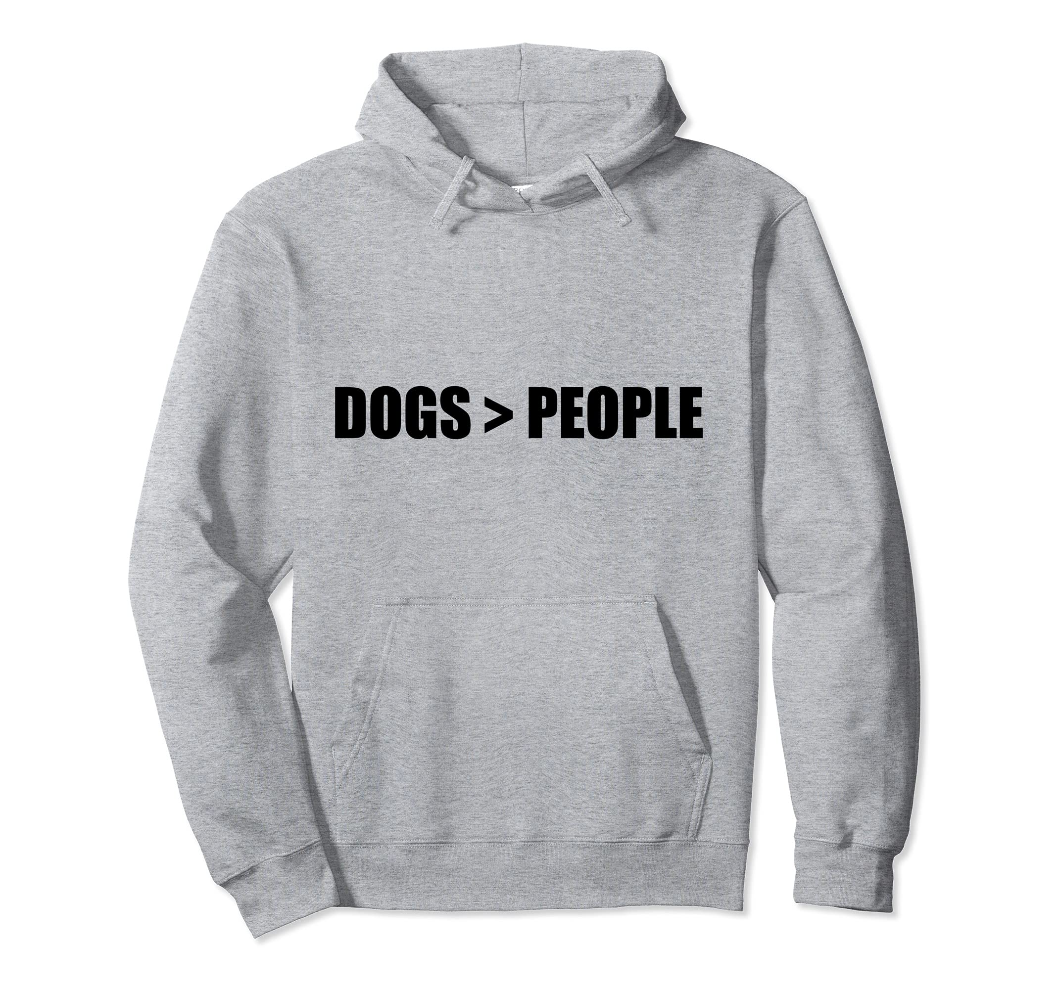 DOGS > PEOPLE Dogs greater than humans Pet Owner Dog Meme Pullover Hoodie