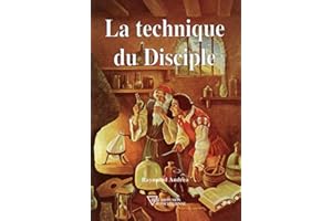 La technique du Disciple (French Edition)