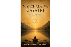 Nishchalatva Gayatri: The Inner Journey