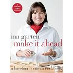 Make It Ahead by Ina Garten
