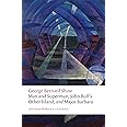 Man and Superman, John Bull's Other Island, and Major Barbara (Oxford World's Classics)