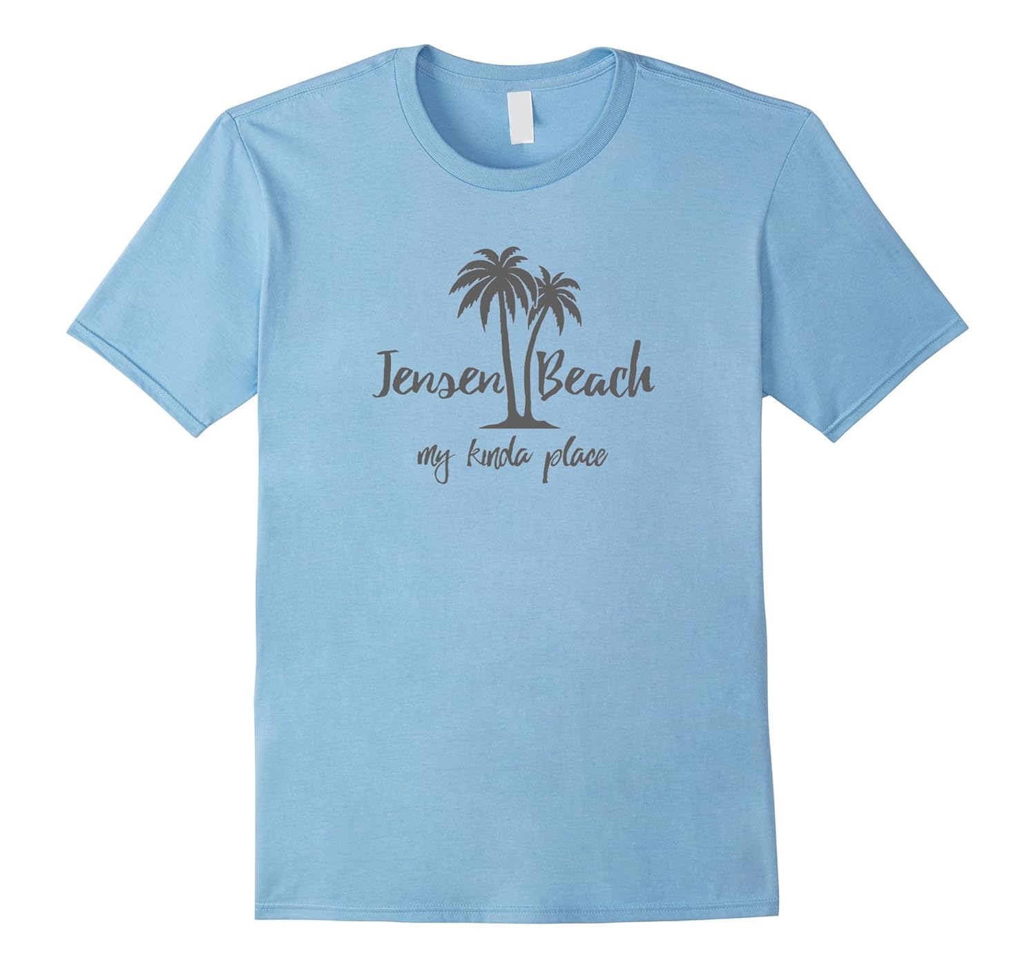 Jensen Beach FL is My Kinda Place Tee Shirt-Rose