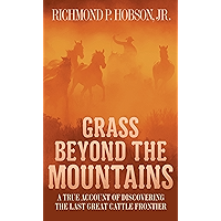 Grass Beyond the Mountains: Discovering the Last Great Cattle Frontier on the North American Continent (Canadian Nature… book cover Grass Beyond the Mountains: Discovering the Last Great Cattle Frontier on the North American Continent (Canadian Nature… book cover