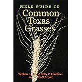 Field Guide to Common Texas Grasses (Texas A&M AgriLife Research and Extension Service Series)