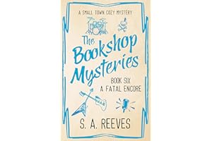 The Bookshop Mysteries: A Fatal Encore: A Small Town Cozy Mystery