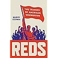 Reds: The Tragedy of American Communism