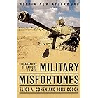 Military Misfortunes: The Anatomy of Failure in War