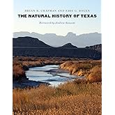 The Natural History of Texas (Integrative Natural History Series, sponsored by the Museum of Natural History Collections, Sam
