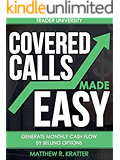 Covered Calls Made Easy: Generate Monthly Cash Flow by Selling Options
