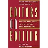 Editors on Editing: What Writers Need to Know About What Editors Do