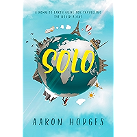 Solo: A Down to Earth Guide for Travelling the World Alone book cover