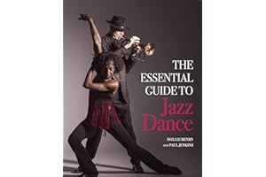 The Essential Guide to Jazz Dance