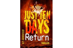 Just Ten Days: Return: Thriller