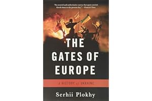 The Gates of Europe: A History of Ukraine