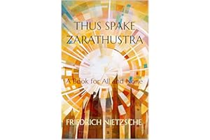 Thus Spake Zarathustra (Illustrated Edition): A Book for All and None